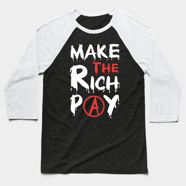 Make The Rich Pay Baseball T-Shirt by Spreadlove